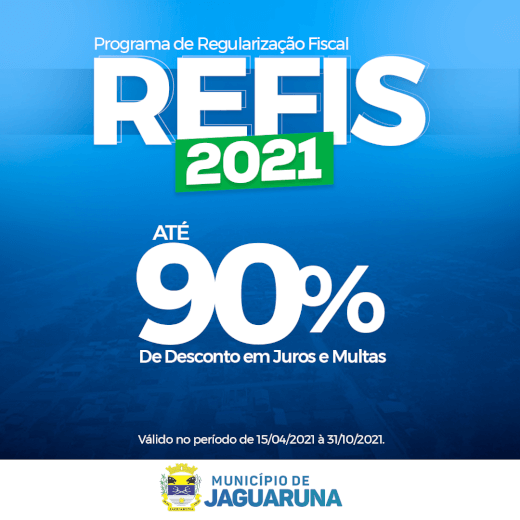 Refis 2021 – 90% de Desconto em Juros e Multas