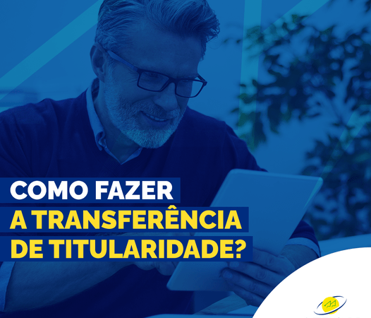 Como fazer a transferência de Titularidade