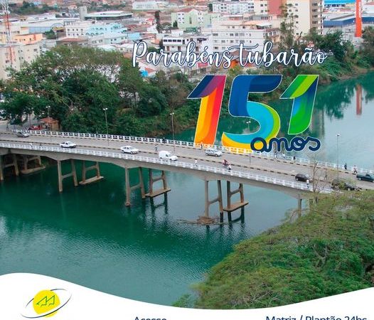 Parabéns Tubarão, pelos seus 151 anos!