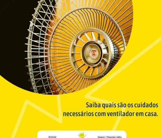 Dicas Cergal – Cuidados com ventilador em casa