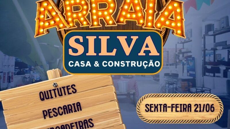 Arraiá Silva Casa e Construção